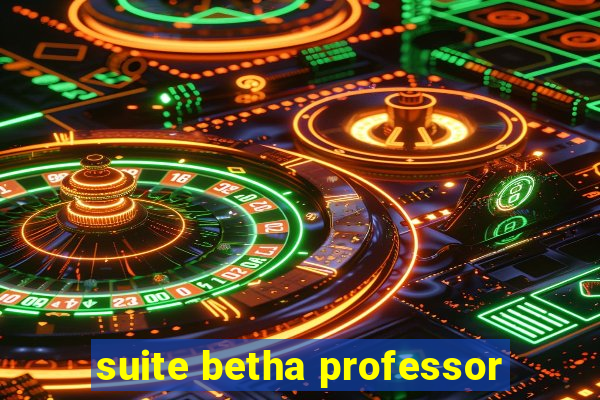 suite betha professor